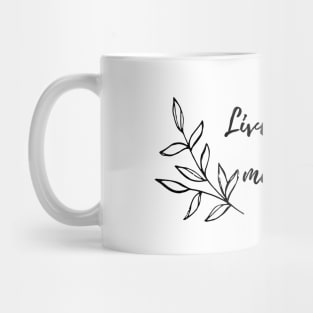 LIVE EVERY MOMENT LEAVES LINE ART ILLUSTRATION Mug